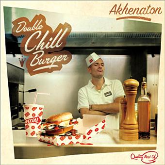 Akhenaton - Double Chill Burger